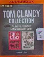 Tom Clancy Collection - The Hunt for Red October and Clear and Present Danger written by Tom Clancy performed by J. Charles on MP3 CD (Unabridged)